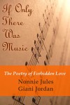 "If Only There Was Music..." The Poetry of Forbidden Love - Nonnie Jules, Giani Jordan