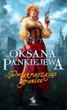 Przekraczając granice - Оксана Панкеева (Oksana Pankiejewa),  Marina Makarewskaya