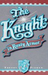 The Knight in Rusty Armor - Robert  Fisher