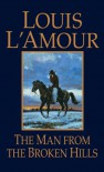 The Man from the Broken Hills - Louis L'Amour
