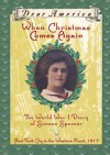 When Christmas Comes Again: The World War I Diary of Simone Spencer, New York City to the Western Front 1917 (Dear America Series) - Beth Seidel Levine