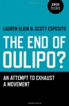 The End of Oulipo?: An Attempt to Exhaust a Movement - Lauren Elkin, Scott Esposito
