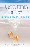 Just This Once  - Rosalind  James