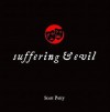 Suffering & Evil - Scott Petty