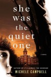 She Was the Quiet One - Michele Campbell