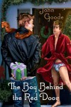 The Boy Behind the Red Door - John  Goode