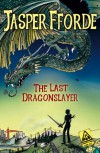 The Last Dragonslayer  - Jasper Fforde