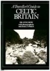 A Traveller's Guide to Celtic Britain - Anne Ross