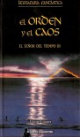 El Orden y el Caos (El señor del tiempo, #3) - Louise Cooper