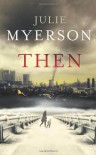 Then - Julie Myerson