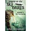 The Two Sisters (Legend of the Sky Darts #1) - April Bosshard