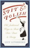 Spit and Polish - Lucy Lethbridge