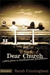 Dear Church: Letters from a Disillusioned Generation - Sarah    Cunningham