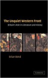 The Unquiet Western Front: Britain's Role in Literature and History - Brian Bond