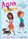 Anna, Banana, and the Friendship Split - Anica Mrose  Rissi, Meg Park