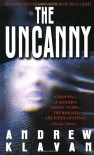 The Uncanny - Andrew Klavan
