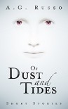 Of Dust and Tides - A.G. Russo