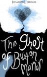 The Ghost of Buxton Manor - Jonathan L. Ferrara