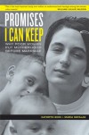 Promises I Can Keep: Why Poor Women Put Motherhood Before Marriage - Kathryn Edin, Maria Kefalas