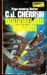 Downbelow Station  - C.J. Cherryh