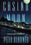 Casino Moon - Peter Blauner