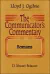 The Communicator's Commentary: Romans (Comunicators's commentry) - D. Stuart Briscoe