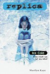 Ice Cold (Replica 10) - Marilyn Kaye