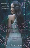 Goddess Interrupted (Goddess Test) - Aime Carter