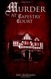 Murder at Tapestry Court - Amy Barkman