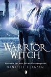 Warrior Witch: Malediction Trilogy Book Three - Danielle L. Jensen