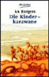 Die Kinderkarawane. - An Rutgers van der Loeff