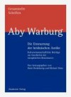 Gesammelte Schriften, Bd.1/1 2, Die Erneuerung Der Heidnischen Antike, 2 Tle - Aby Warburg, Horst Bredekamp, Michael Diers