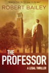 The Professor (McMurtrie and Drake Legal Thrillers) - Robert Bailey