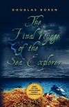 The Final Voyage of the Sea Explorer - Douglas Boren