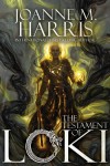 The Testament of Loki - Joanne Harris