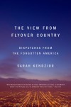 The View from Flyover Country - Sarah Kendzior