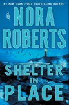 Shelter in Place - Nora Roberts