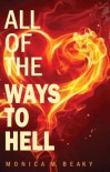 All Of The Ways To Hell - Monica Beaky