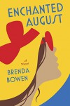 Enchanted August: A Novel - Brenda Bowen