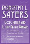 God, Hitler and Lord Peter Wimsey: Selected Essays, Speeches and Articles by Dorothy L. Sayers - Dorothy L. Sayers, Suzanne Bray