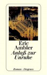 Anlaß Zur Unruhe - Eric Ambler