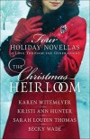 The Christmas Heirloom: Four Holiday Novellas of Love Through the Generations  - Karen Witemeyer, Becky Wade, Sarah Loudin Thomas, Kristi Ann Hunter