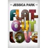 Flat-Out Love - Jessica Park