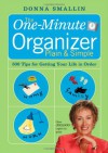 The One-Minute Organizer Plain & Simple: 500 Tips for Getting Your Life in Order - Donna Smallin