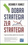 Dobra strategia, zła strategia - Richard P. Rumelt