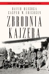 Zbrodnia Kajzera - David Olusoga,  Casper W. Erichsen