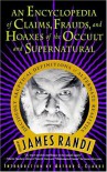 An Encyclopedia of Claims, Frauds, and Hoaxes of the Occult and Supernatural - James Randi;Arthur C. Clarke