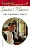 The Disobedient Virgin (Harlequin Presents) - Sandra Marton