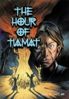 The Hour of Tiamat - Lisa M Taylor
