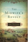 The Midwife's Revolt - Jodi Daynard